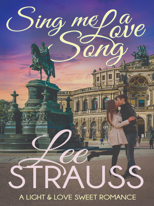 Title details for Sing Me a Love Song by Lee Strauss - Wait list